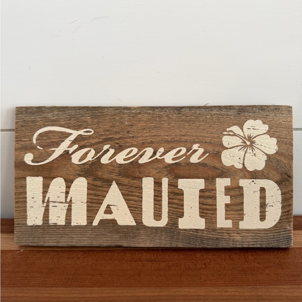 Forever Mauied Wood Plaque